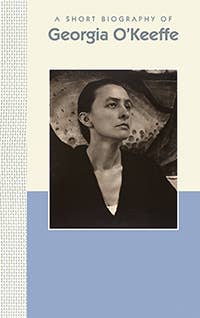 A Short Biography of Georgia O Keeffe from Applewood Books