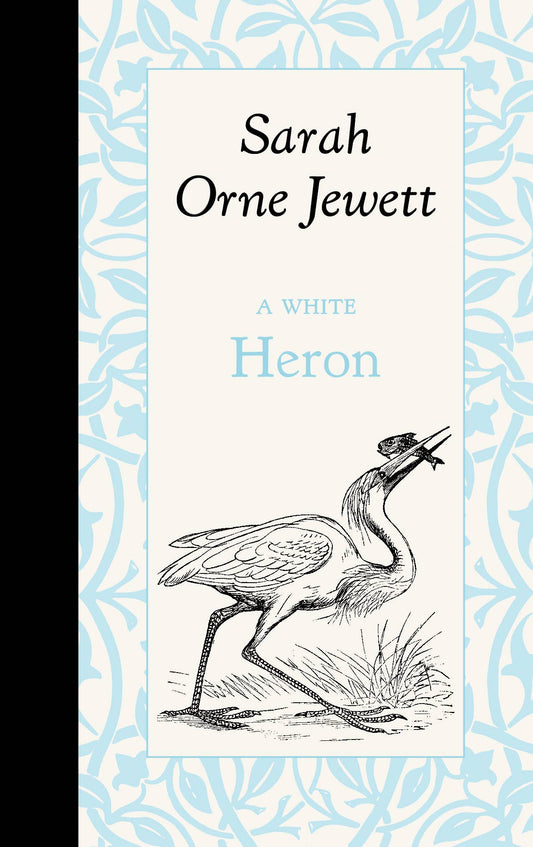 A White Heron by Sarah Orne Jewett from Applewood Books