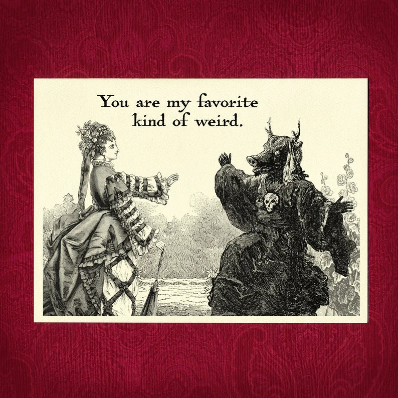 Weird - Greeting Card by Adventure Awaits
