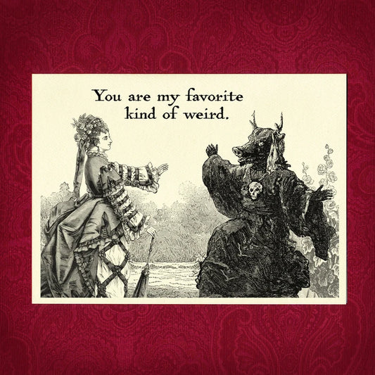 Weird - Greeting Card by Adventure Awaits