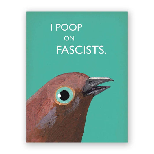 Poop on Fascists - Greeting Card by The Mincing Mockingbird - Maine Yarn & Fiber Supply