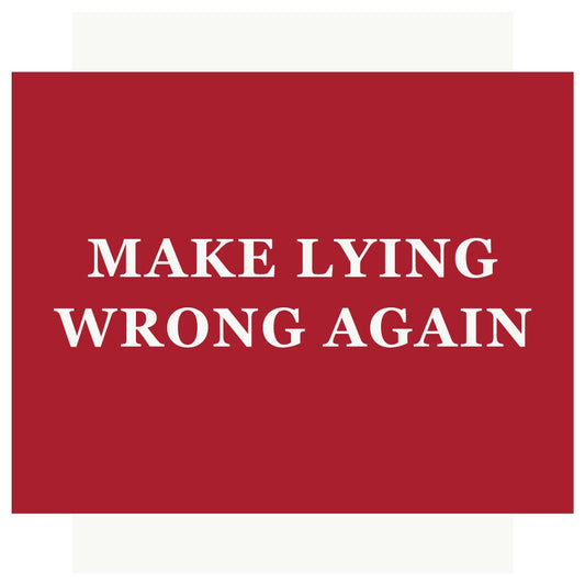 Make Lying Wrong Again Magnet by Fridgedoor - Maine Yarn & Fiber Supply