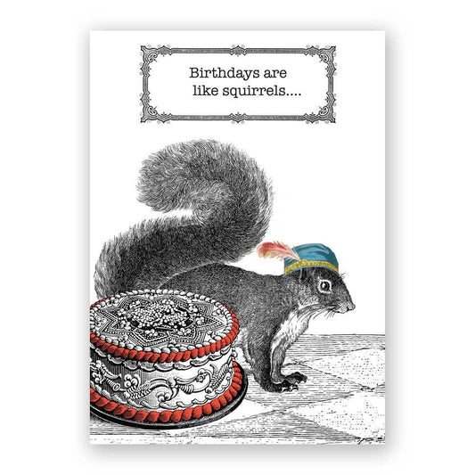 Birthdays are like Squirrels - Birthday Greeting Card by The Mincing Mockingbird - Maine Yarn & Fiber Supply
