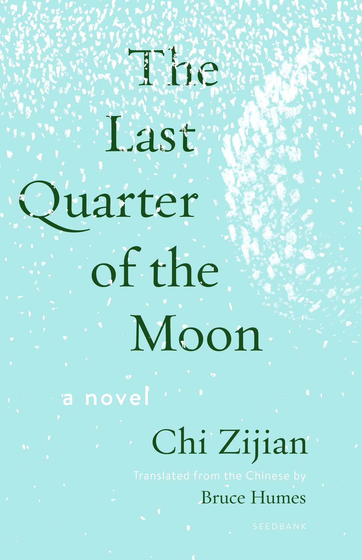 The Last Quarter of the Moon A Novel By Chi Zijian - Maine Yarn & Fiber Supply