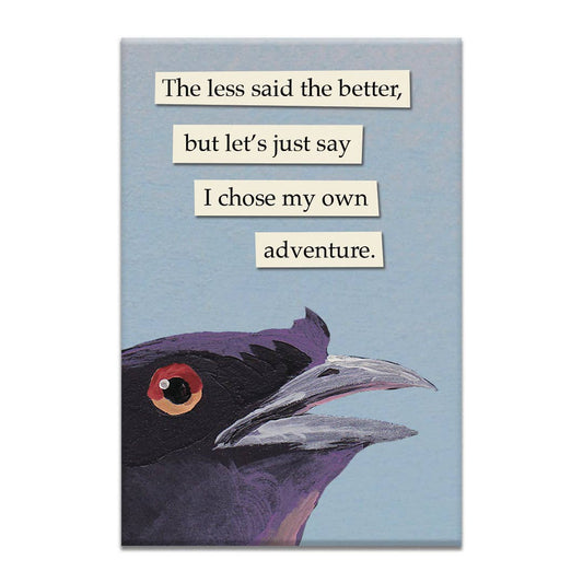 Adventure Magnet by The Mincing Mockingbird