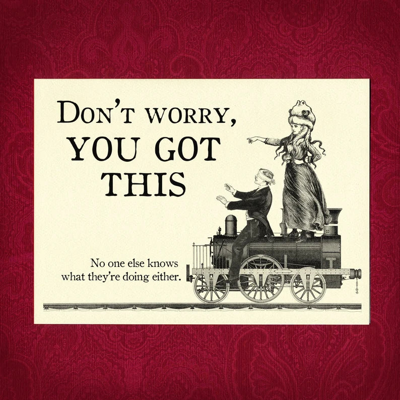 Don't Worry, You Got This - Greeting Card by Adventure Awaits