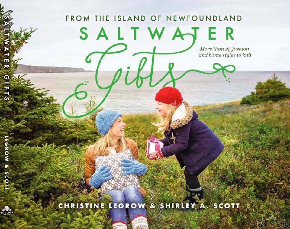 Saltwater Gifts: From the Island of Newfoundland by Christine Legrow & Shirley A. Scott