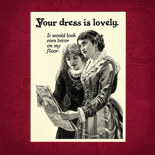 Your Dress is Lovely - Greeting Card by Adventure Awaits